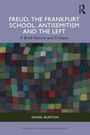"FREUD, THE FRANKFURT SCHOOL, ANTISEMITISM AND THE LEFT" steht zentral. Darunter abstrakte, bunte Rechtecke. Autor: Daniel Burston.