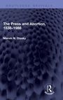 „The Press and Abortion, 1838-1988“ von Marvin N. Olasky. Ein dunkles, strukturiertes Muster im Hintergrund.