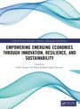 Empowering Emerging Economies through Innovation, Resilience, and Sustainability, Buch