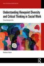 "Understanding Viewpoint Diversity and Critical Thinking in Social Work" von Nafees Alam; bunte Silhouetten in Diskussion.