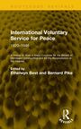 Buchcover: "International Voluntary Service for Peace 1920–1946". Herausgeber: Ethelwyn Best und Bernard Pike. Gelber Hintergrund.