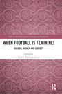 Titel: "WHEN FOOTBALL IS FEMININE! SOCCER, WOMEN AND SOCIETY". Herausgeber: Kausik Bandyopadhyay. Hintergrund: Rosa Muster.