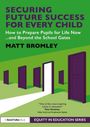 Matt Bromley: Securing Future Success for Every Child, Buch