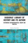 "Diodorus' Library of History and Its Author" in großen Buchstaben. Darunter "Rethinking Historiographical Theory and Practice". Darunter steht der Autor: "Andrzej Dudziński". Oberes Band in Türkis, Text in Schwarz-Weiß.