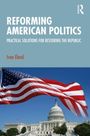 "REFORMING AMERICAN POLITICS. PRACTICAL SOLUTIONS FOR RESTORING THE REPUBLIC. Ivan Eland." Flagge vor dem US-Kapitol.