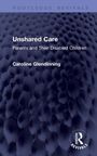 Caroline Glendinning: Unshared Care, Buch
