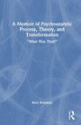 Text: Titel "A Memoir of Psychoanalytic Process, Theory, and Transformation" mit Untertitel "What Was That?" von Rory Rothman. Blaues Hintergrunddesign.