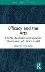 Martin H Blogg: Efficacy and the Arts, Buch