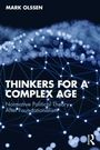 Oben: MARK OLSSEN. Haupttext: THINKERS FOR A COMPLEX AGE. Untertitel: Normative Political Theory After Foundationalism. Abstrakte Netzgrafik.