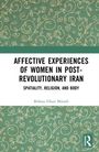 Titel: "Affective Experiences of Women in Post-Revolutionary Iran: Spatiality, Religion, and Body" von Behnaz Ghazi Moradi. Verschnörkeltes Muster.