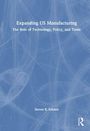 "Expanding US Manufacturing: The Role of Technology, Policy, and Trade." Autor: Steven R. Schmid. Blaues Hintergrundmuster.