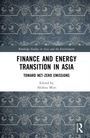 Oben: „Routledge Studies in Asia and the Environment“. Titel: „Finance and Energy Transition in Asia“. Muster im Hintergrund.