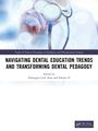 Text: "NAVIGATING DENTAL EDUCATION TRENDS AND TRANSFORMING DENTAL PEDAGOGY" von Adinegara Lutfi Abas und Srikant N. Bild zeigt Stethoskop.