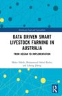 Titel: Data Driven Smart Livestock Farming in Australia. Autoren: Mahir Habib, Muhammad Ashad Kabir, Lihong Zheng.