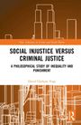David Chelsom Vogt: Social Injustice versus Criminal Justice, Buch