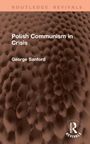 George Sanford: Polish Communism in Crisis, Buch