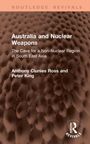 Anthony Clunies Ross: Australia and Nuclear Weapons, Buch