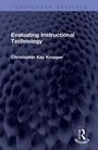 Christopher Kay Knapper: Evaluating Instructional Technology, Buch