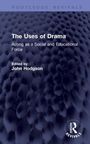"The Uses of Drama: Acting as a Social and Educational Force, Edited by John Hodgson." Strukturierter dunkelblauer Hintergrund.