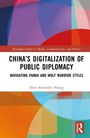 Zhao Alexandre Huang: China's Digitalization of Public Diplomacy, Buch