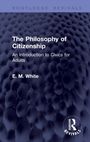 „The Philosophy of Citizenship: An Introduction to Civics for Adults“ von E. M. White. Bläuliche, texturierte Oberfläche.