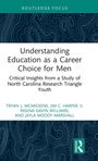 "Understanding Education as a Career Choice for Men" von Tryan L. McMickens et al., Routledge Focus. Einfache blau-weiße Buchgestaltung.