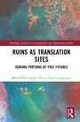 Mª Carmen Africa Vidal Claramonte: Ruins as Translation Sites, Buch