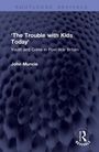 John Muncie: 'The Trouble with Kids Today', Buch