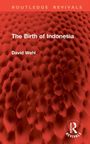 „The Birth of Indonesia“ – David Wehl. Rote, strukturiert-wabige Oberfläche, oben „Routledge Revivals“.