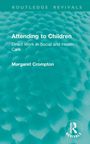 "Attending to Children: Direct Work in Social and Health Care" von Margaret Crompton. Grünes Muster, unten ein Logo.