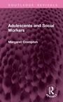 Adolescents and Social Workers, Margaret Crompton. Lila Textur, oben rosa Balken mit weißem Text, unten Logo.