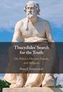 Peter J. Ahrensdorf: Thucydides' Search for the Truth, Buch