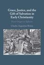 Text: "Grace, Justice, and the Gift of Salvation in Early Christianity: From Origen to Ephesians" von Charles Augustine Rivera. Darunter ist eine klassische Illustration mit Figuren und einer Schriftrolle.