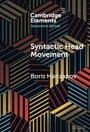 "Cambridge Elements: Generative Syntax - Syntactic Head Movement - Boris Harizanov." Geometrisches Muster in dunklen Farben.