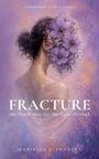 "Inspired by a true story. Fracture: the crack that let the light through. Daniella J. Frances." Frau mit Blumen als Gesicht.