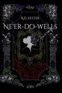 Rd Fester: Ne'er-do-wells, Buch