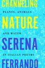 Serena Ferrando: Channeling Nature, Buch