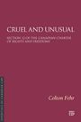 "CRUEL AND UNUSUAL" auf rotem Hintergrund, Untertitel über die kanadische Charta der Rechte, Name "Colton Fehr".