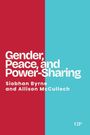Siobhan Byrne: Gender, Peace, and Power-Sharing, Buch