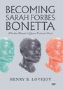 "Becoming Sarah Forbes Bonetta: A Yoruba Woman in Queen Victoria's Court" von Henry B. Lovejoy. Drei bunte Büsten.