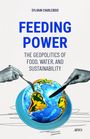 "Feeding Power: The Geopolitics of Food, Water, and Sustainability." Erde als Teller, Hände mit Messer und Gabel.