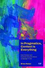 "In Pragmatics, Context is Everything. How Context and Common Ground Inform Language in Use. Brian Nolan." Bunte Malerei.