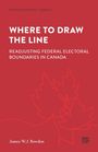 Text in Großbuchstaben: "WHERE TO DRAW THE LINE: READJUSTING FEDERAL ELECTORAL BOUNDARIES IN CANADA". Roter Hintergrund mit Ahornblättern.