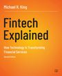 "Fintech Explained: How Technology Is Transforming Financial Services, Second Edition" von Michael R. King. Orangefarbener Hintergrund.