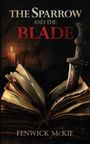 "The Sparrow and the Blade. Fenwick McKie." Ein Dolch steckt in einem alten Buch, beleuchtet von einer Kerze.