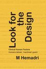 "Look for the Design" in vertikaler Schrift, darunter "Clinical Human Factors" und "Humans deliver, 'machines' guard". Gelber Hintergrund.