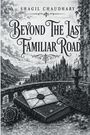 "Beyond The Last Familiar Road" von Shagil Chaudhary. Unten ein Zitat. Illustration: mittelalterliche Burglandschaft.