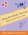 Megan Gallagher: Daily Gratitude Journal - Sparking Joy & Positive Vibes, Buch