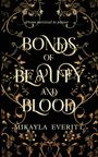 Mikayla Everitt: Bonds of Beauty and Blood, Buch