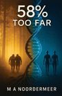 M A Noordermeer: 58% Too Far, Buch